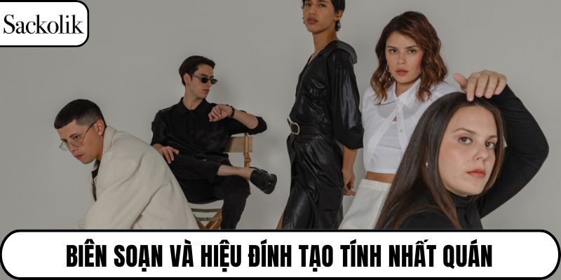 Biên soạn và hiệu đính tạo tính nhất quán