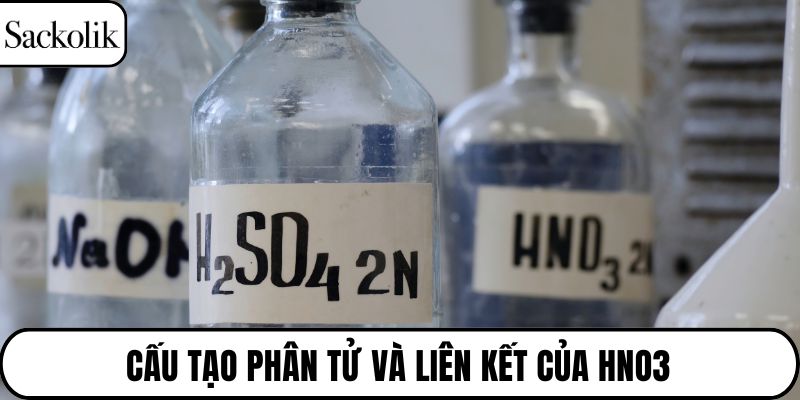 Cấu tạo phân tử và liên kết của HNO3