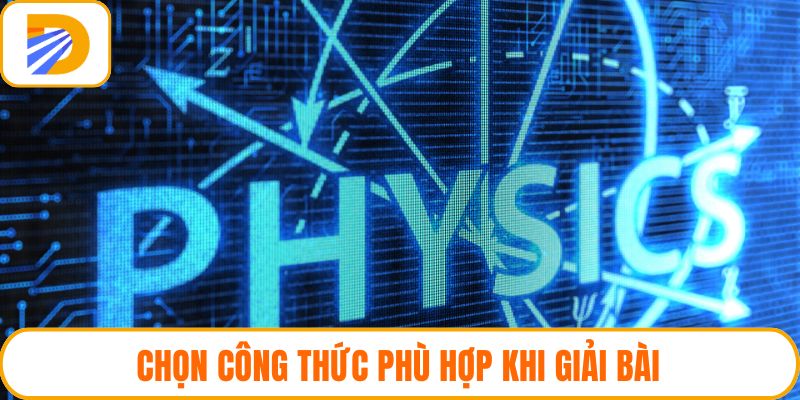 Chọn công thức phù hợp khi giải bài