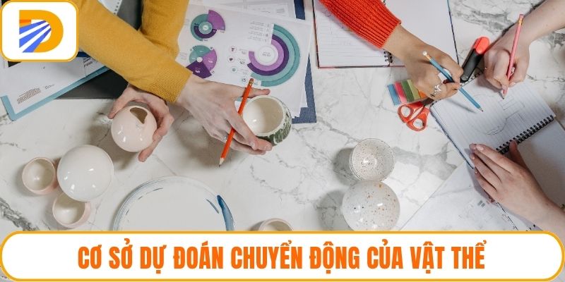 Cơ sở dự đoán chuyển động của vật thể