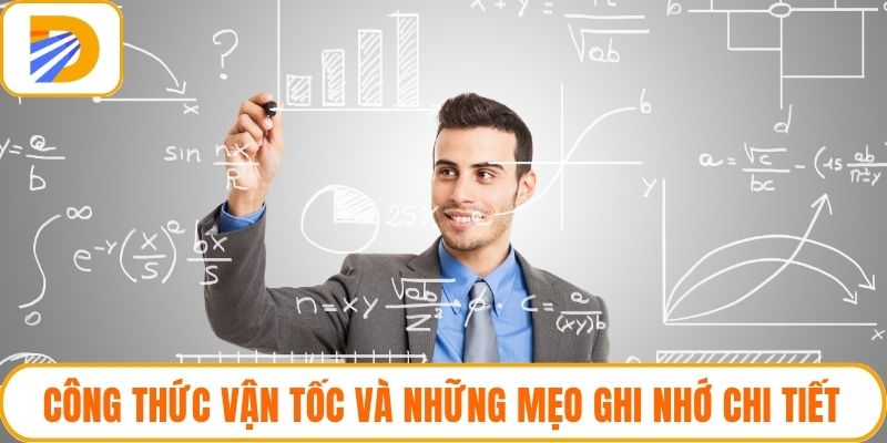 Công Thức Vận Tốc Và Những Mẹo Ghi Nhớ Siêu Hiệu Quả