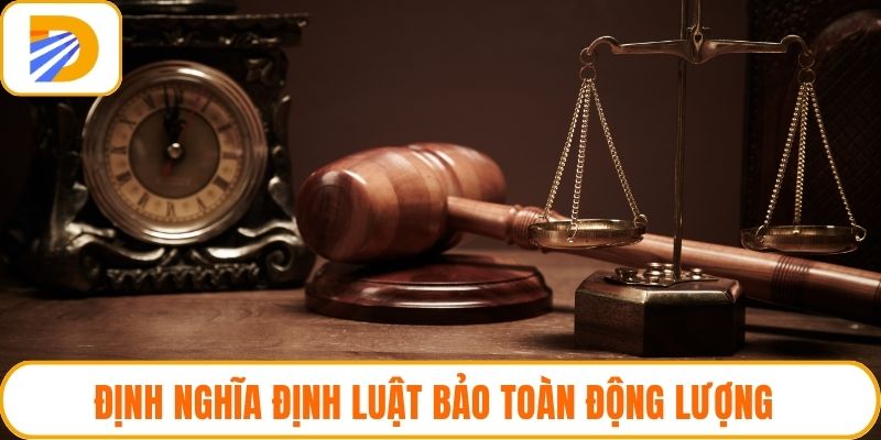 Định nghĩa định luật bảo toàn động lượng