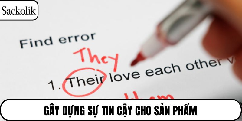 Gây dựng sự tin cậy cho sản phẩm