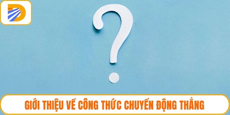 Giới thiệu về công thức chuyển động thẳng