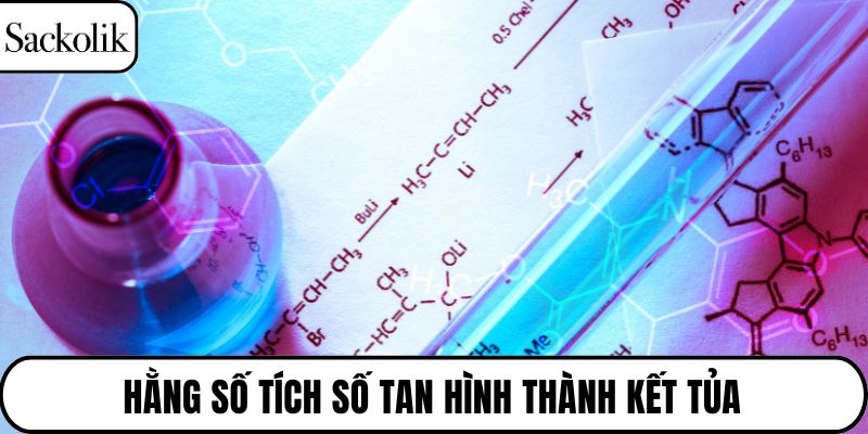 Hằng số tích số tan hình thành kết tủa