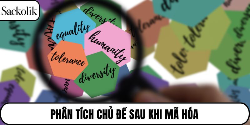 Phân tích chủ đề sau khi mã hóa