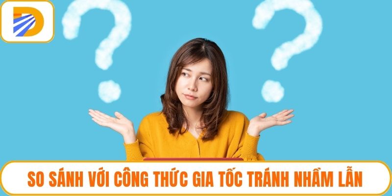 So sánh với công thức gia tốc tránh nhầm lẫn