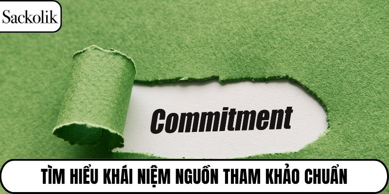 Tìm hiểu khái niệm nguồn tham khảo chuẩn