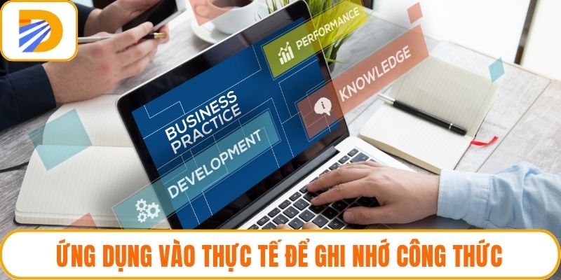 Ứng dụng vào thực tế để ghi nhớ công thức