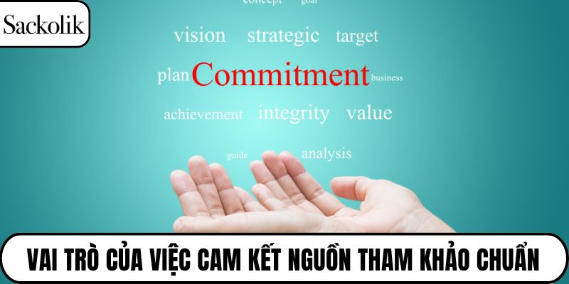 Vai trò của việc cam kết nguồn tham khảo chuẩn