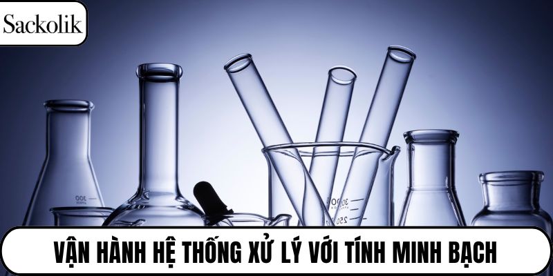 Vận hành hệ thống xử lý với tính minh bạch